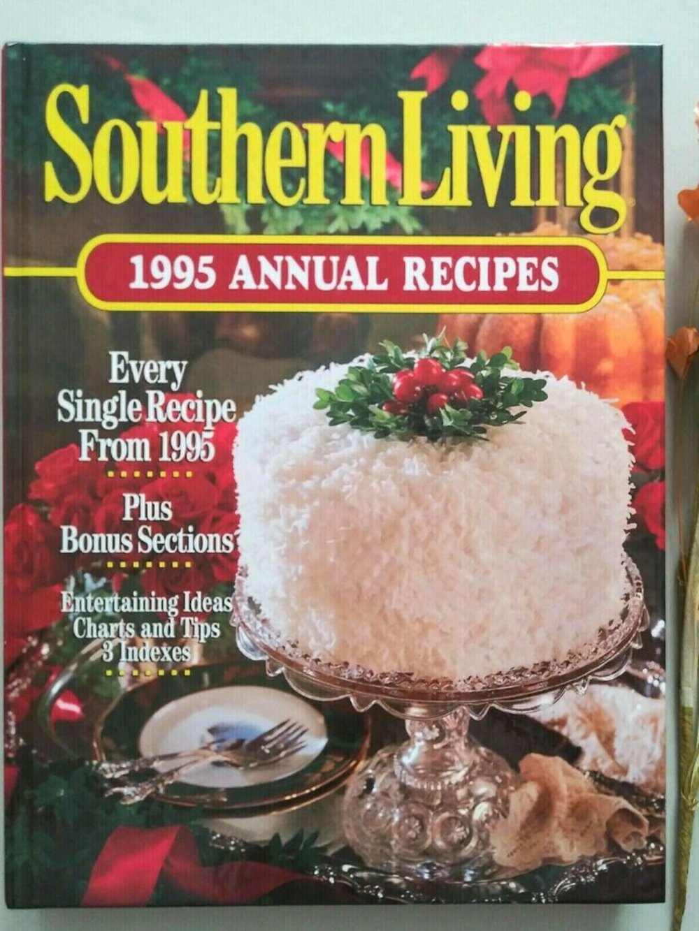 Vintage Southern Living 1995 Annual Recipes Cookbook Hardcover 368 Pages